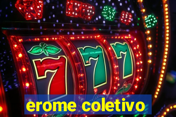 erome coletivo